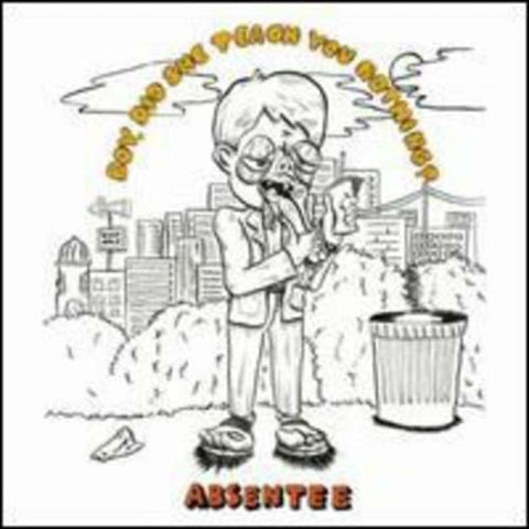 Absentee - Boy, Did She Teach You Nothing ((Vinyl))