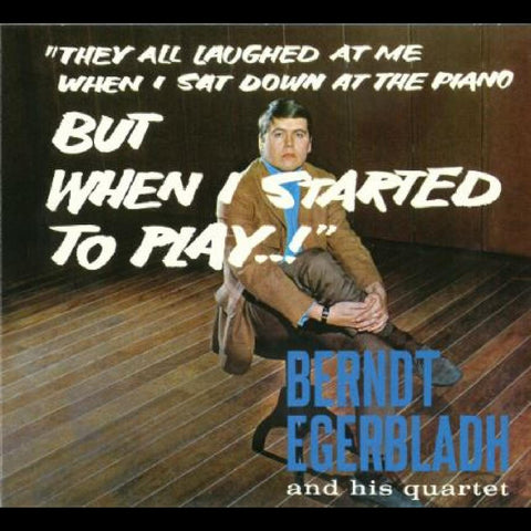 Berndt and His Quartet Egerbladh - But When I Started To Play! ((CD))