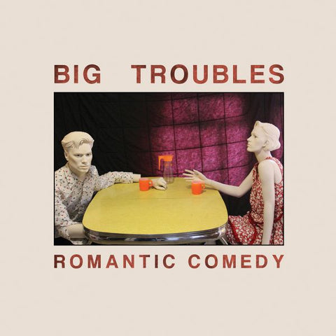 Big Troubles - Romantic Comedy ((Vinyl))