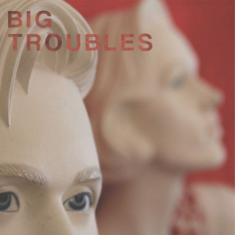 Big Troubles - Sad Girls - 7" ((Vinyl))