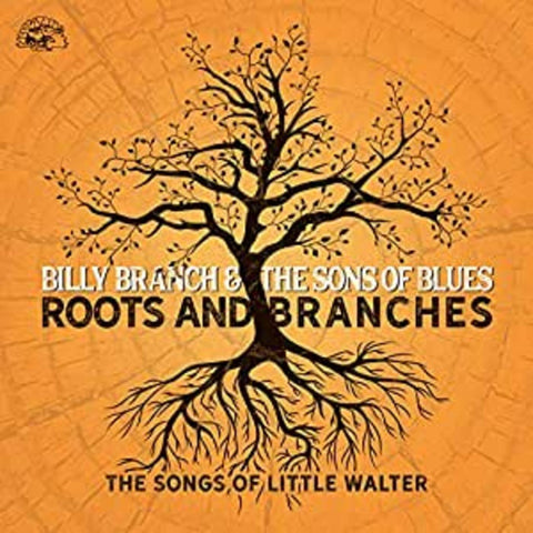 Billy & Sons Of Blues Branch - Roots And Branches - The Songs Of Little Walter ((CD))