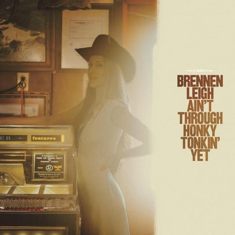 Brennen Leigh - Ain't Through Honky Tonkin' Yet ((Vinyl))