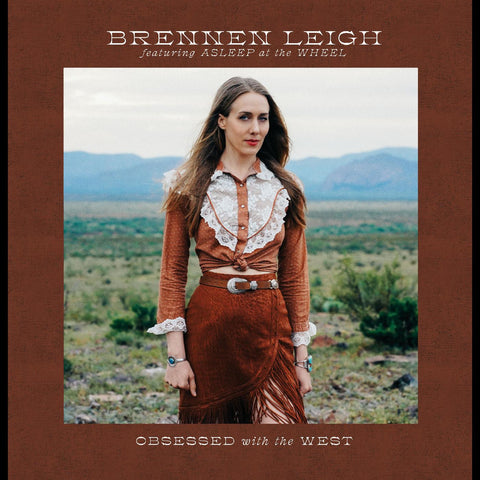 Brennen Leigh Featuring Asleep At The Wheel - Obsessed With the West ((CD))