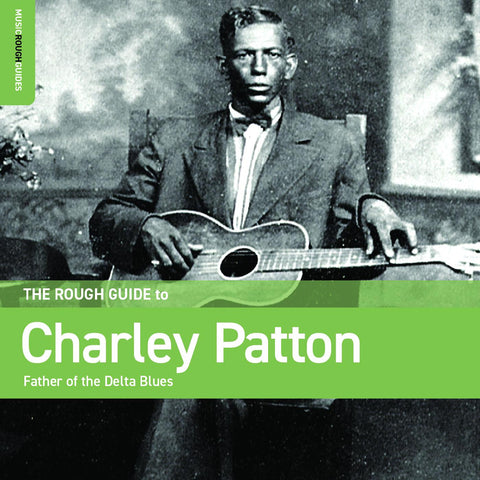 Charley Patton - Rough Guide To Charley Patton  Father Of The Delta Blues ((CD))