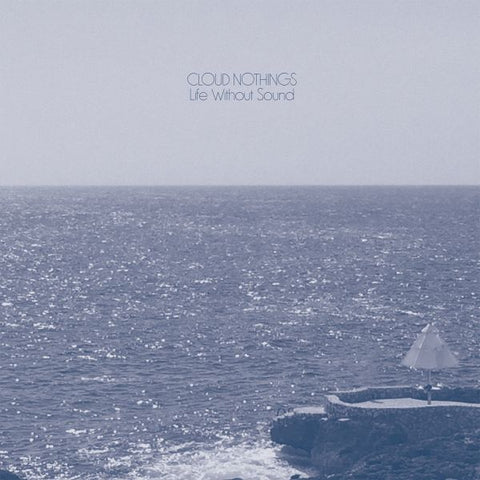Cloud Nothings - Life Without Sound ((CD))