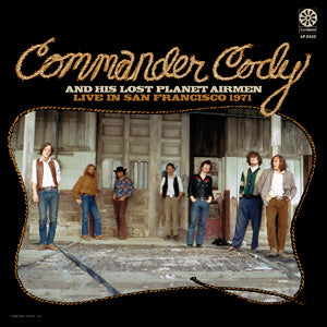 Commander Cody & His Lost Planet Airmen - Live In San Francisco 1971 (GOLD VINYL) ((Vinyl))