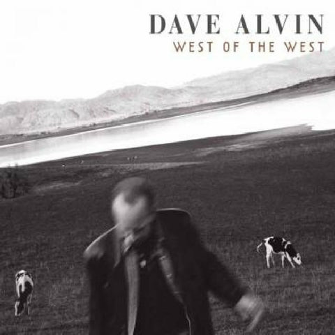 Dave Alvin - West of the West ((Vinyl))