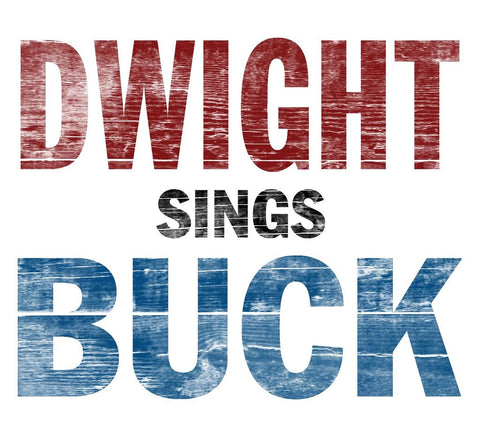 Dwight Yoakam - Dwight Sings Buck ((Vinyl))