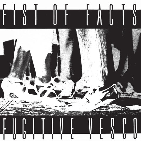 Fist Of Facts - Fugitive Vesco ((Vinyl))