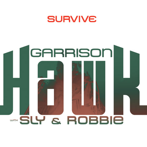 Garrison with Sly & Robbie Hawk - Survive ((Vinyl))