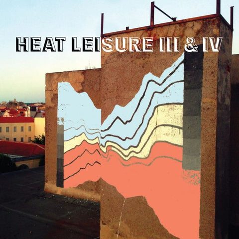 Heat Leisure - III & IV ((Vinyl))