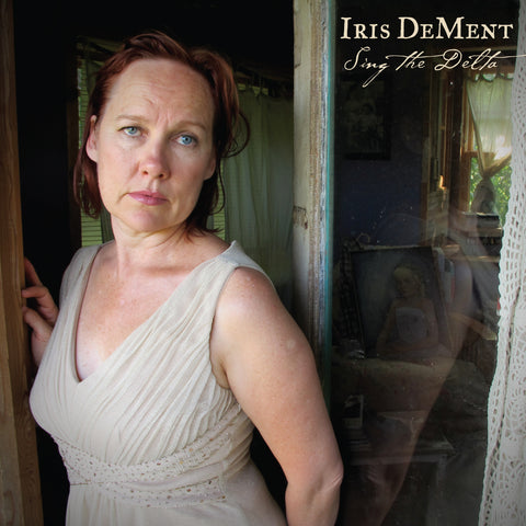 Iris DeMent - Sing The Delta ((Country))