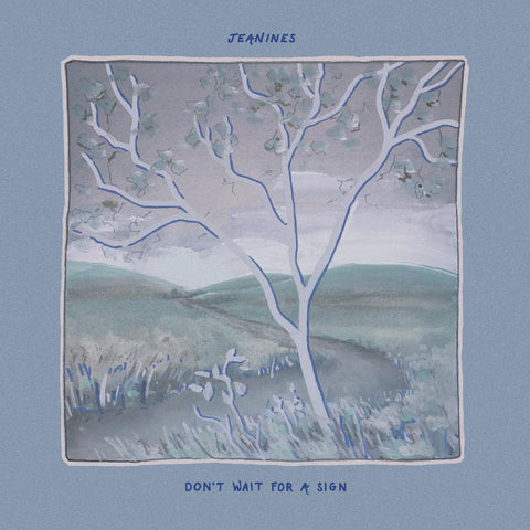 Jeanines - Don't Wait For A Sign (LIGHT BLUE VINYL) ((Vinyl))