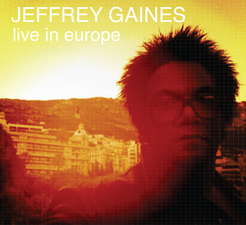 Jeffrey Gaines - Live In Europe ((CD))