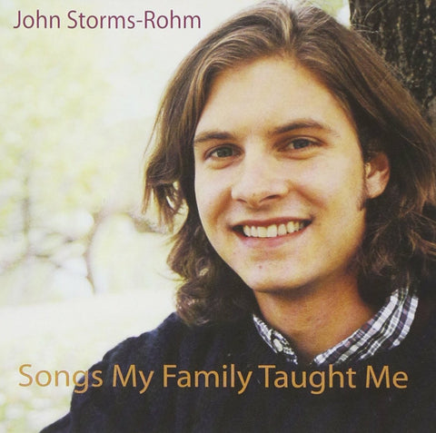 John Storms-Rohm - Songs My Family Taught Me ((CD))