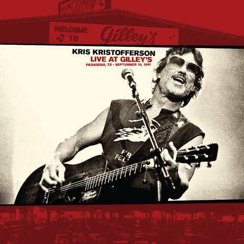 Kris Kristofferson - Live At Gilley‚Äôs - Pasadena, TX: September 15, 1981 ((CD))