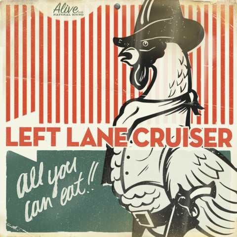 Left Lane Cruiser - All You Can Eat!! ((Vinyl))