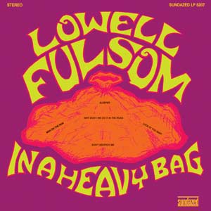 Lowell Fulsom - In A Heavy Bag ((Vinyl))