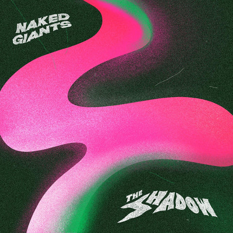 Naked Giants - The Shadow ((CD))