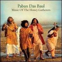 Paban Das Baul - Music Of Honey Gatherers ((CD))