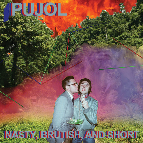 Pujol - Nasty, Brutish, And Short ((Vinyl))
