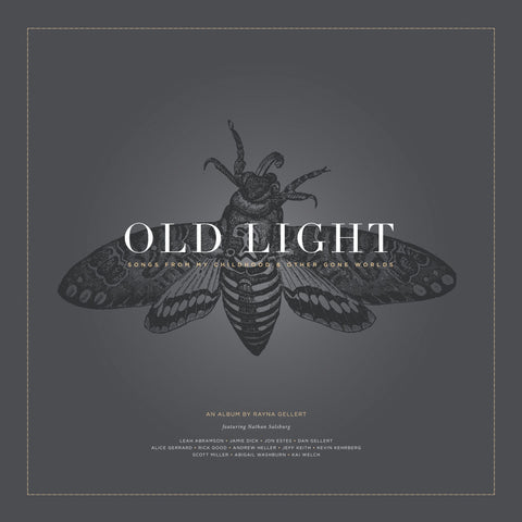 Rayna Gellert - Old Light: Songs From My Child hood & Other Gone Worlds ((Vinyl))