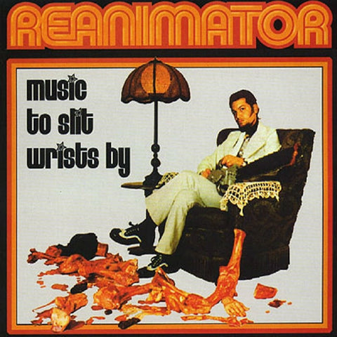 Reanimator - Music To Slit Wrists By ((CD))