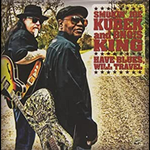 "Smokin" Joe / Bnois King Kubek - Have Blues Will Travel ((CD))