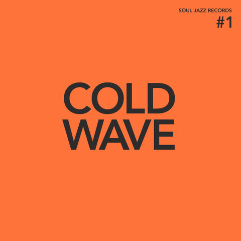 Soul Jazz Records Presents - COLD WAVE #1 ((CD))