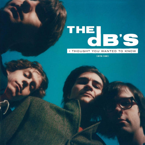 The DB's - I Thought You Wanted To Know: 1978-1981 ((Vinyl))