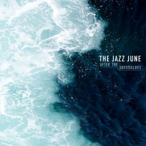 The Jazz June - After The Earthquake ((CD))