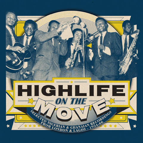 Various Artists - Highlife On The Move: Selected Nigerian & Ghanaian Recordings From London & Lagos - 1954-66 ((CD))