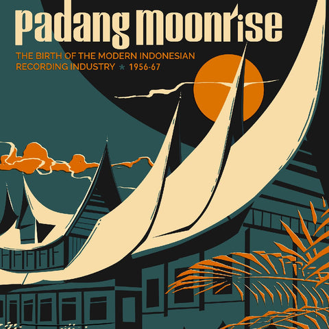 Various Artists - Padang Moonrise: The Birth of the Modern Indonesian Recording Industry (1956-67) ((World Music))