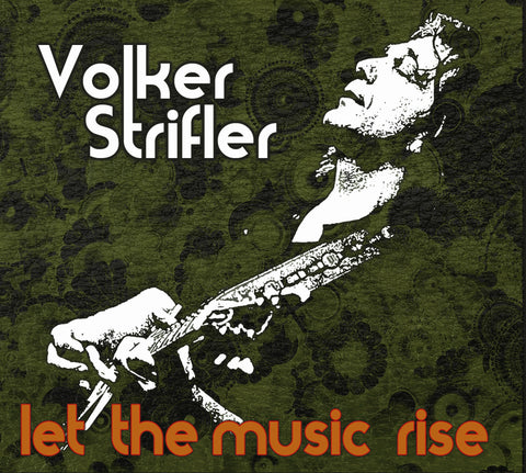 Volker Strifler - Let The Music Rise ((CD))