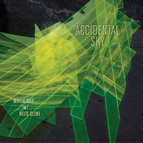 White Out with Nels Cline - Accidental Sky ((Vinyl))