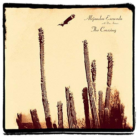 Alejandro Escovedo - CROSSING ((Vinyl))