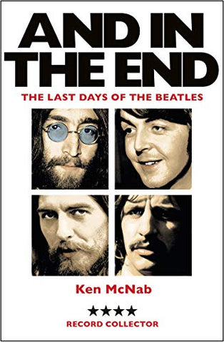The Beatles - And in the End: The Last Days of The Beatles ((Book))