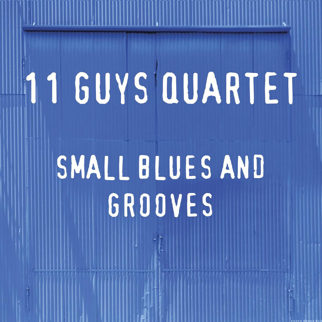 11 Guys Quartet - Small Blues And Grooves ((CD))