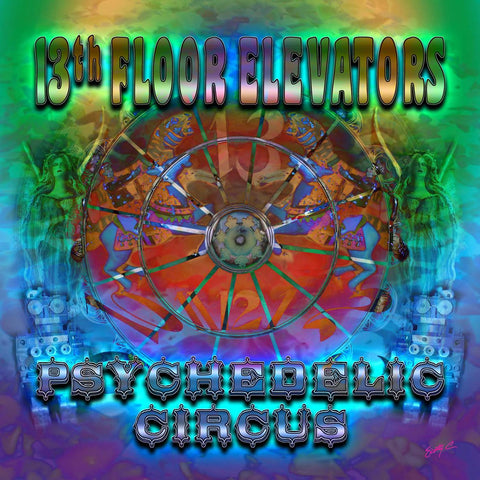 13th Floor Elevators - Psychedelic Circus ((CD))