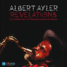 Ayler, Albert - Revelations: The Complete ORTF 1970 Fondation Maeght Recordings (RSD 4/23/2022) ((Vinyl))