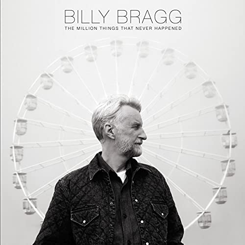 BRAGG, BILLY - THE MILLION THINGS THAT NEVER HAPPENED ((Vinyl))