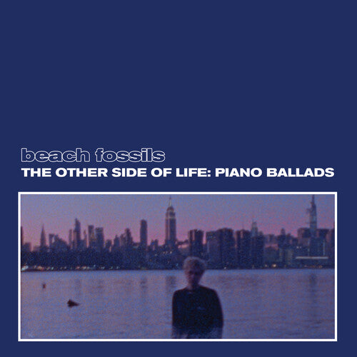 Beach Fossils - The Other Side of Life: Piano Ballads ((CD))