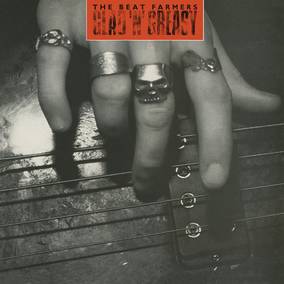 Beat Farmers - GLAD 'N' GREASY ((Vinyl))
