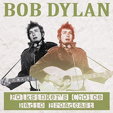 Bob Dylan - FOLKSINGER'S CHOICE RADIO BROADCAST ((Vinyl))
