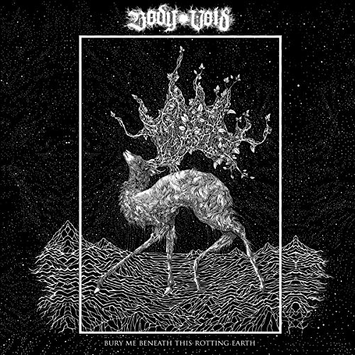 Body Void - Bury Me Beneath This Rotting Earth ((Vinyl))