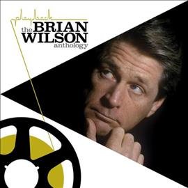 Brian Wilson - PLAYBACK: BRIAN WILSON ANTHOLOGY (())