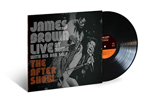 Brown, James - Live at Home With His Bad Self: The After Show [LP] ((Vinyl))