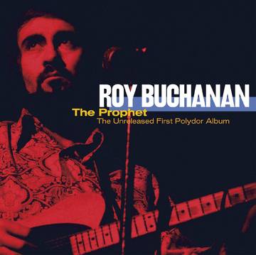 Buchanan, Roy - The Prophet--The Unreleased First Polydor Album (RSD 11/26/21) ((Vinyl))