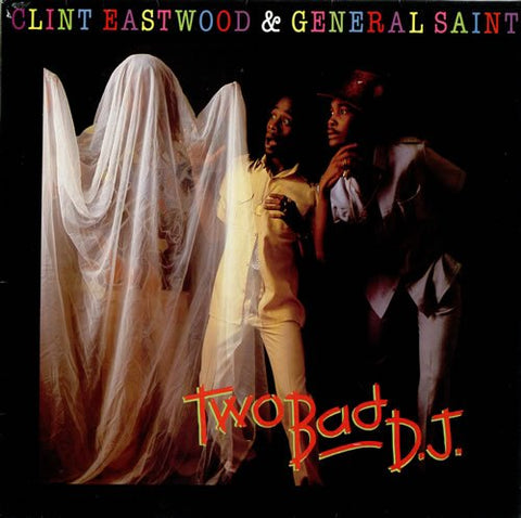 CLINT EASTWOOD & GENERAL SAINT - TWO BAD DJ ((Vinyl))
