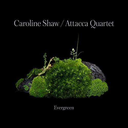 Caroline Shaw & Attacca Quartet - Caroline Shaw: Evergreen (())
